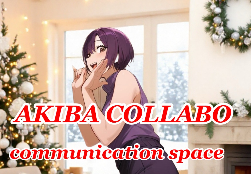 Akiba Collabo 
communication 
space