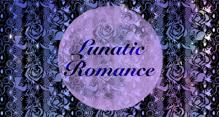 Lunatic Romance