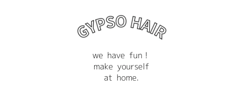 GYPSO HAIR ジプソヘアー